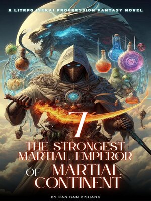 cover image of The Strongest Martial Emperor of Martial Continent
